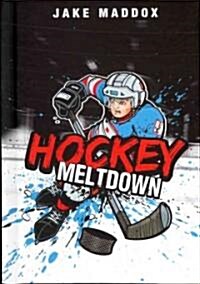 Hockey Meltdown (Hardcover)