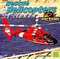 Rescue Helicopters in Action (Hardcover)