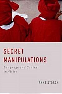 Secret Manipulations: Language and Context in Africa (Paperback)