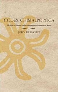 Codex Chimalpopoca: The Text in Nahuatl with a Glossary and Grammatical Notes (Paperback)