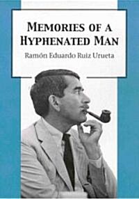 Memories of a Hyphenated Man (Paperback)