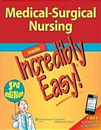 Medical-Surgical Nursing Made Incredibly Easy! (Paperback, 3)