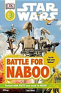 DK Readers L3: Star Wars: Battle for Naboo: Can the Jedi Save Naboo? (Paperback)