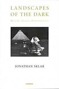 Landscapes of the Dark : History, Trauma, Psychoanalysis (Paperback)