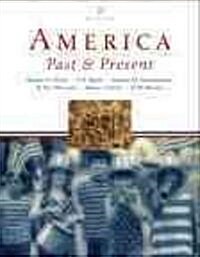 America Past and Present, Combined Volume Value Package (Includes Primary Source: Documents in U.S. History (CD- ROM)) (Hardcover)