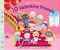 10 Valentine Friends: A Holiday Counting Book (Hardcover)