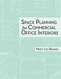 Space Planning for Commercial Office Interiors (Paperback)