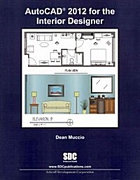 Autocad 2012 for the Interior Designer (Paperback)