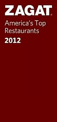 Zagat 2012 Americas Top Restaurants (Paperback)