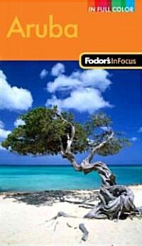 Fodors in Focus Aruba (Paperback, 3rd)