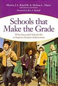Schools That Make the Grade: What Successful Schools Do to Improve Student Achievement (Paperback)