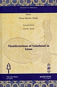 Manifestations of Sainthood in Islam (Hardcover, Reprint)