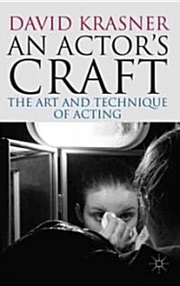 An Actors Craft : The Art and Technique of Acting (Hardcover)