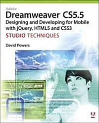 Adobe Dreamweaver Cs5.5 Studio Techniques: Designing and Developing for Mobile with Jquery, Html5, and Css3                                            (Paperback)