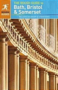 The Rough Guide to Bath, Bristol & Somerset : Includes Salisbury and Stonehenge (Paperback)