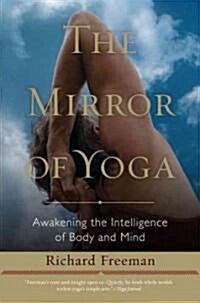 The Mirror of Yoga: Awakening the Intelligence of Body and Mind (Paperback)