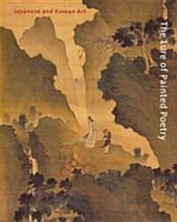 The Lure of Painted Poetry: Japanese and Korean Art (Hardcover)