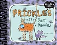 Prickles Vs. the Dust Bunnies (Hardcover)