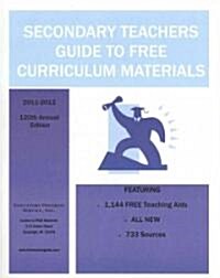 Secondary Teachers Guide to Free Curriculum Materials 2011-2012 (Paperback, 120th, Annual)