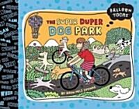 The Super-Duper Dog Park (Hardcover)