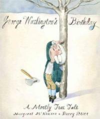 George Washington's birthday :a mostly true tale 