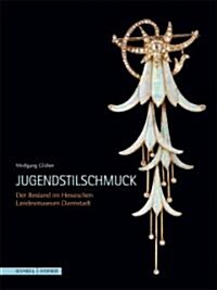 Jugendstilschmuck: Der Bestand Im Hessischen Landesmuseum Darmstadt [With CDROM] (Hardcover)