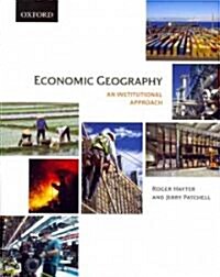 Economic Geography: An Institutional Approach (Paperback, New)