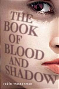 The Book of Blood and Shadow (Hardcover, Deckle Edge)