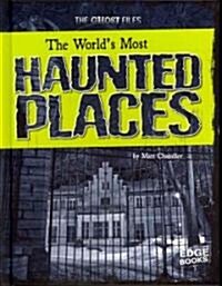 The Worlds Most Haunted Places (Hardcover)