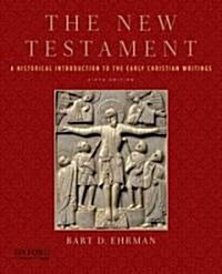 The New Testament: A Historical Introduction to the Early Christian Writings (Paperback, 5)