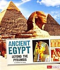 Ancient Egypt: Beyond the Pyramids (Paperback)