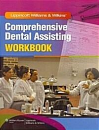 Lippincott Williams & Wilkins Comprehensive Dental Assisting Workbook (Paperback)