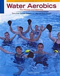 Water Aerobics for Fitness and Wellness (Paperback, 4, Revised)