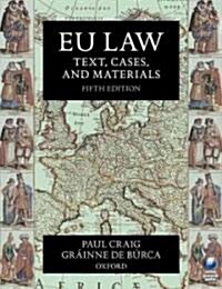 EU Law : Text, Cases, and Materials (Paperback, 5 Rev ed)