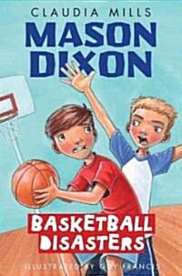 Mason Dixon: Basketball Disasters (Hardcover)
