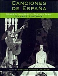 Canciones de Espa?: Songs of Nineteenth-Century Spain: Low Voice (Paperback)
