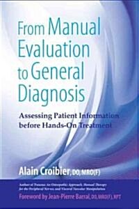 From Manual Evaluation to General Diagnosis: Assessing Patient Information Before Hands-On Treatment (Paperback, New)
