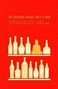 The Buddha Walks Into a Bar...: A Guide to Life for a New Generation (Paperback, New)