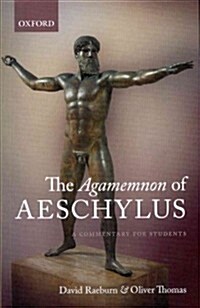 The Agamemnon of Aeschylus : A Commentary for Students (Paperback)