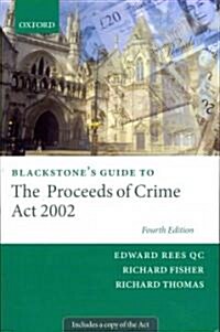 Blackstones Guide to the Proceeds of Crime ACT 2002 (Paperback, 4, Revised)