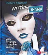 Picture Yourself Writing Drama: Using Photos to Inspire Writing (Hardcover)