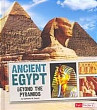 Ancient Egypt: Beyond the Pyramids (Library Binding)