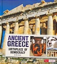 Ancient Greece: Birthplace of Democracy (Hardcover)