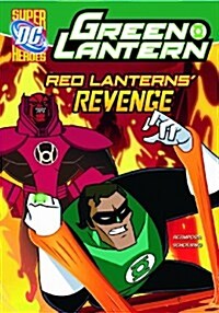 Green Lantern: Red Lanterns Revenge (Paperback)