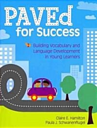 Paved for Success: Building Vocabulary and Language Development in Young Learners [With CDROM] (Paperback)