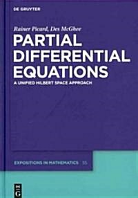 Partial Differential Equations: A Unified Hilbert Space Approach (Hardcover)