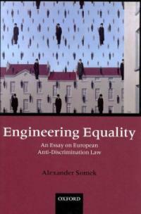 Engineering equality : an essay on European anti-discrimination law