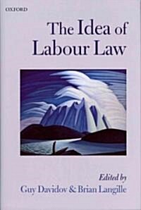 The Idea of Labour Law (Hardcover)