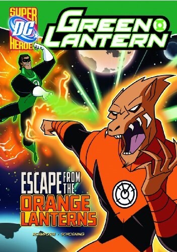 Green Lantern: Escape from the Orange Lanterns (Paperback)