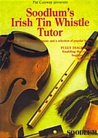 Soodlums Irish Tin Whistle Tutor - Volume 1 (Paperback)